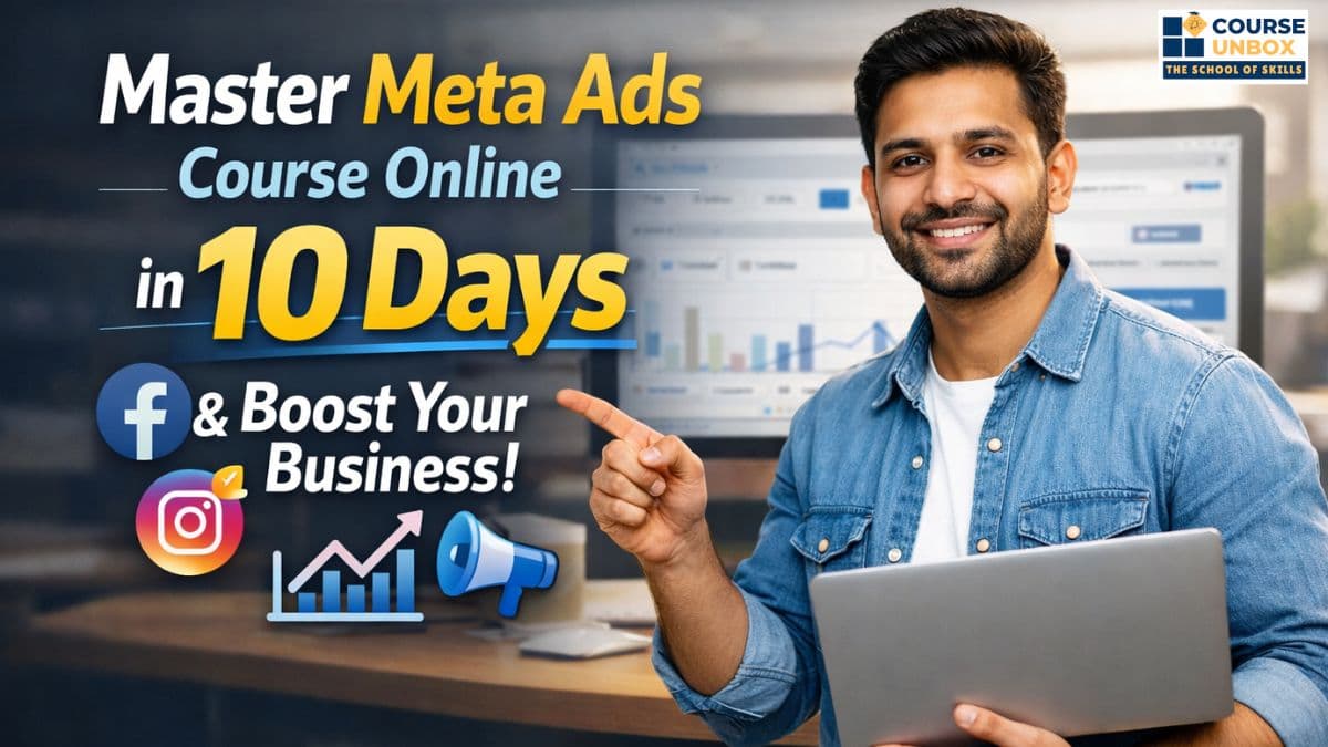Master Meta Ads Course Online in 10 Days – Boost Your Business with the Best Meta Ads Training