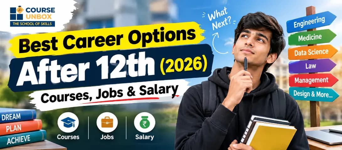 Best career options after 12th for Science, Commerce and Arts students in India 2026
