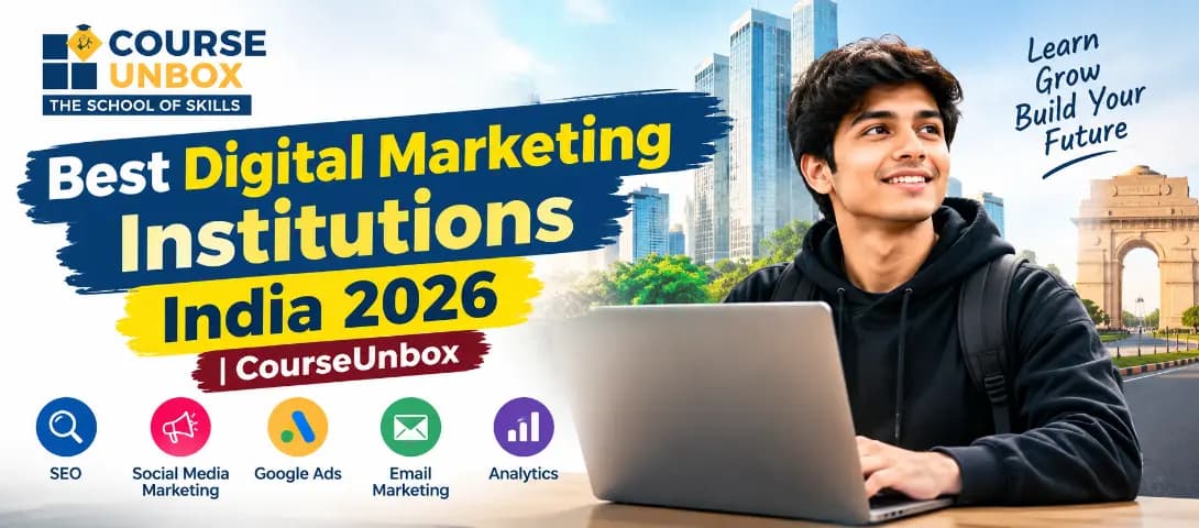 Best digital marketing institutions in India 2026 — CourseUnbox AI-first online courses, fees and selection scorecard