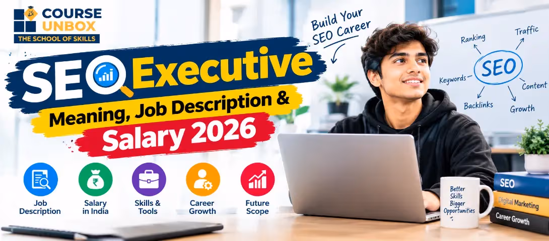 SEO Executive meaning, full form, job description, roles, skills and salary in India 2026
