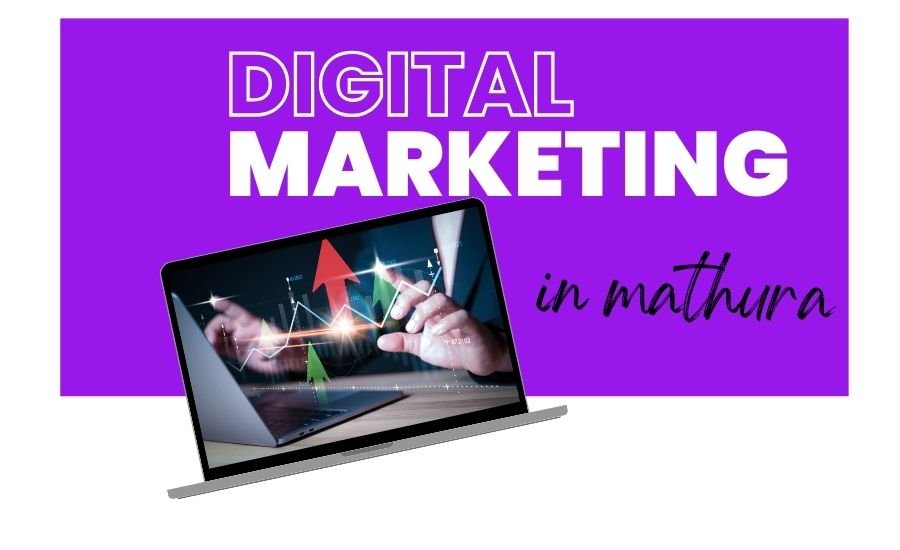 Digital Marketing In Mathura