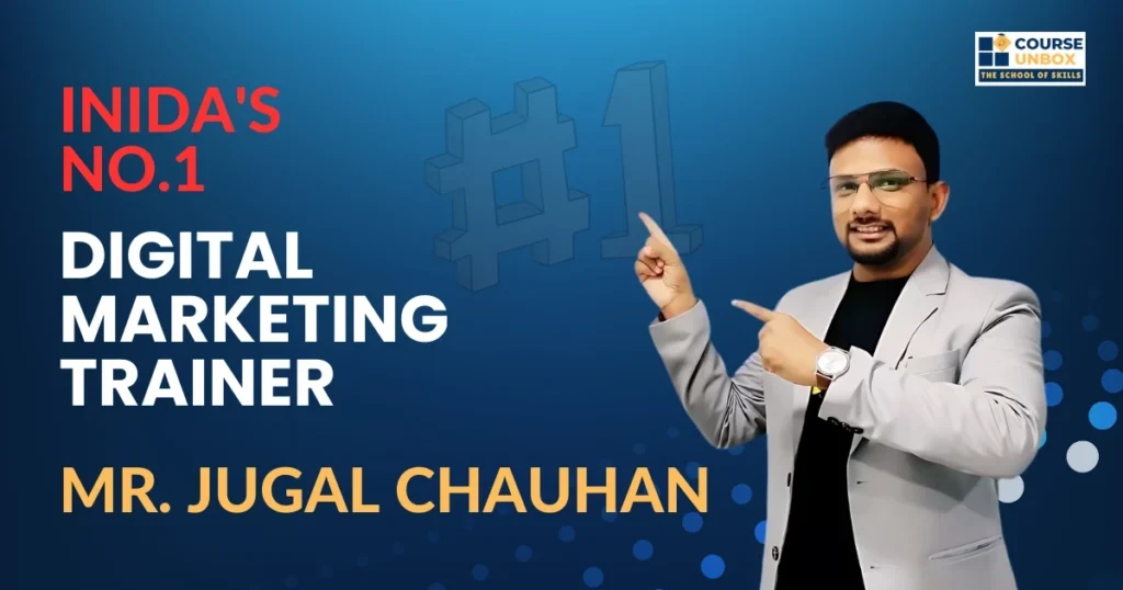India’s No. 1 Digital Marketing Trainer – Mr. Jugal Chauhan